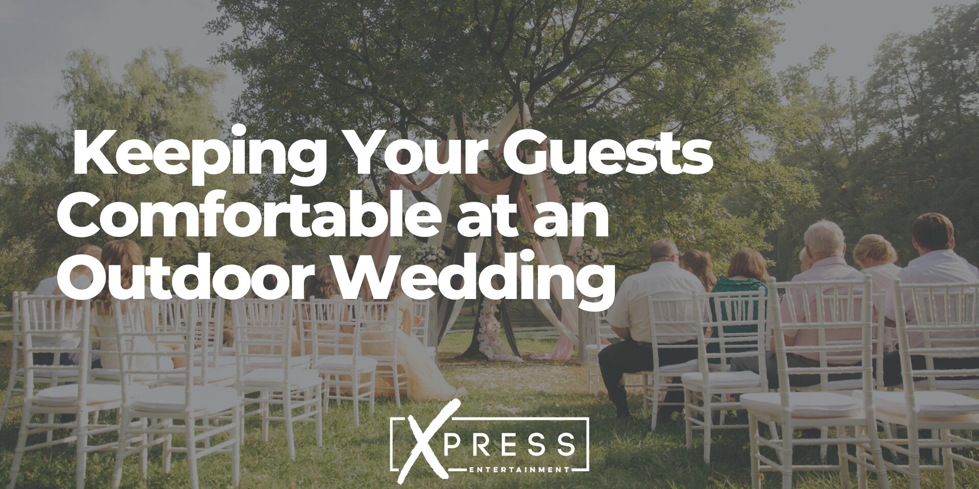 Keeping Your Guests Comfortable at an Outdoor Wedding