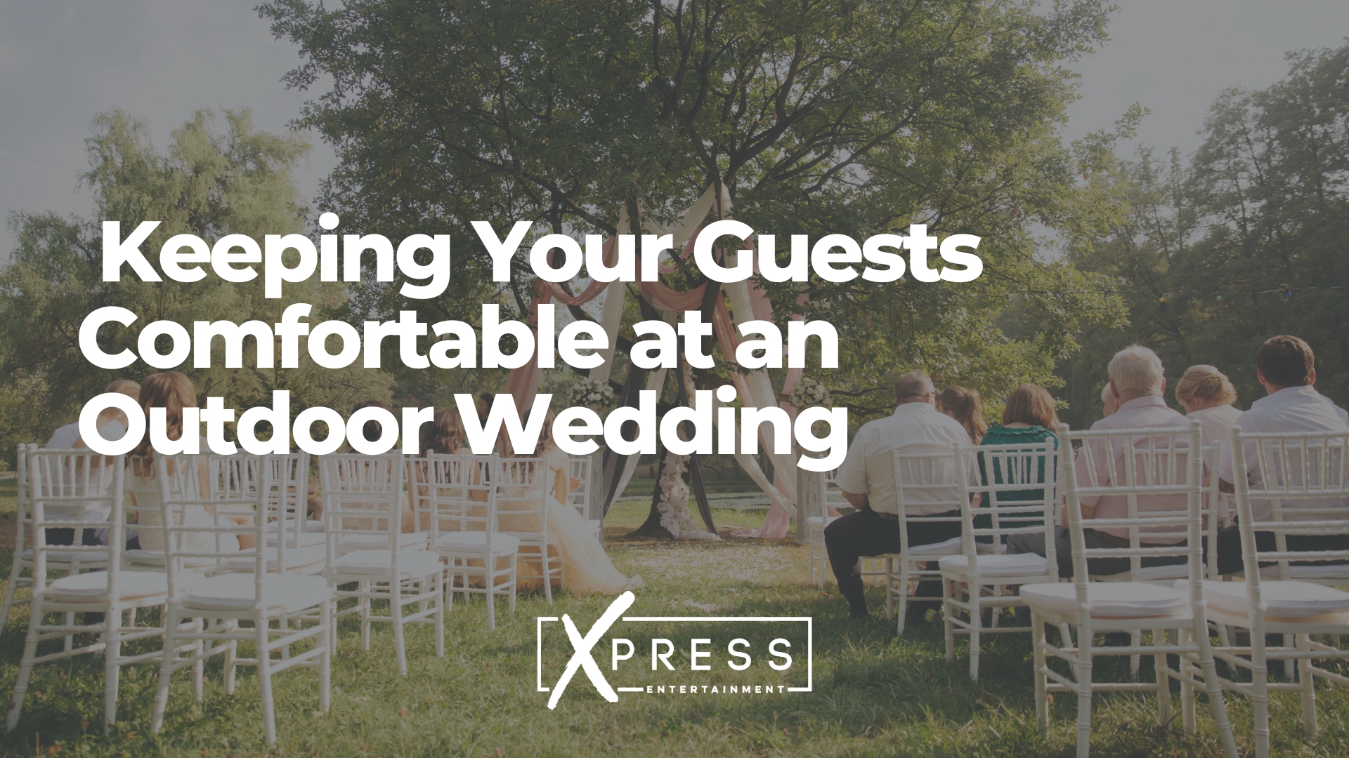 Keeping Your Guests Comfortable at an Outdoor Wedding