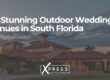 30 Stunning Outdoor Wedding Venues in South Florida: Perfect for Fall Weddings
