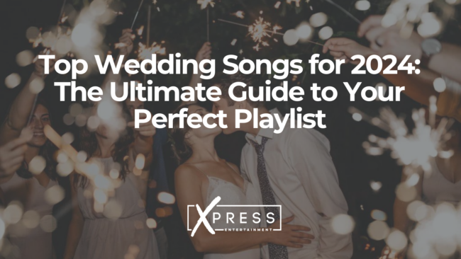 Top Wedding Songs for 2024