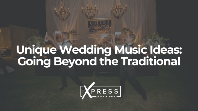 Unique Wedding Music Ideas Going Beyond the Traditional – xpressdj Unique Wedding Music Ideas Going Beyond the Traditional - xpressdj