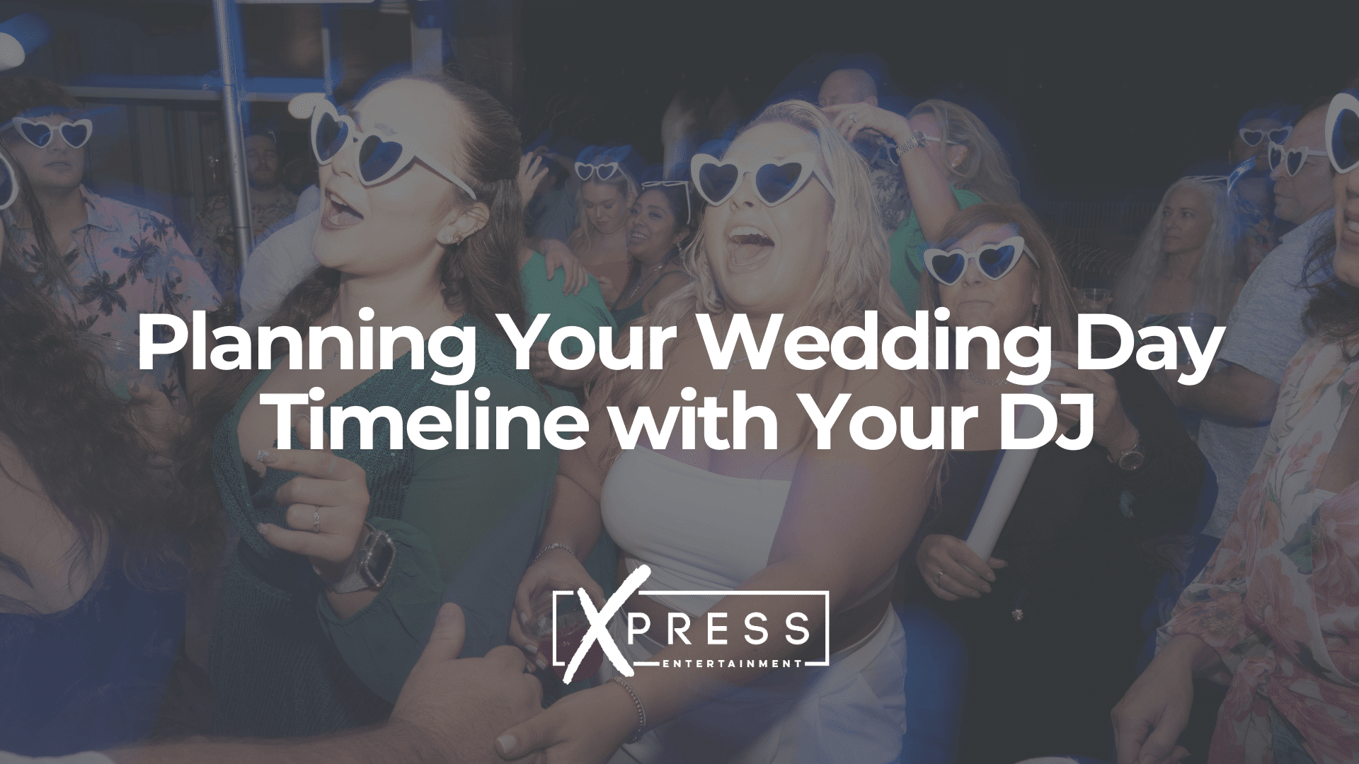 Xpresssdjs-Planning-Your-Wedding-Day-Timeline-with-Your-DJ