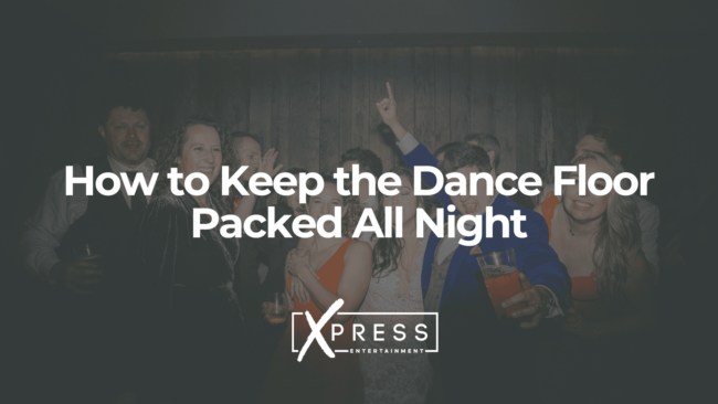How to Keep the Dance Floor Packed All Night xpressdjs